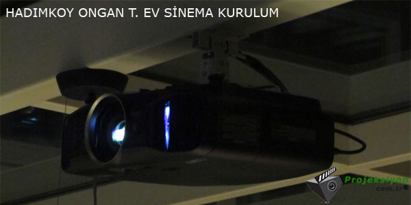 Hadımköy Ongan Tekstil Ev Sinema Projeksiyon Sistemi Kurulum Fotograf